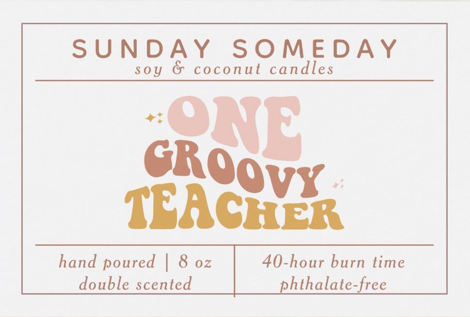 One Groovy Teacher | Teacher Appreciation | Gifts | Boho | Back to School | Candle | 25+ Scents | Vegan | Non-Toxic | SUNDAY SOMEDAY | 8 oz