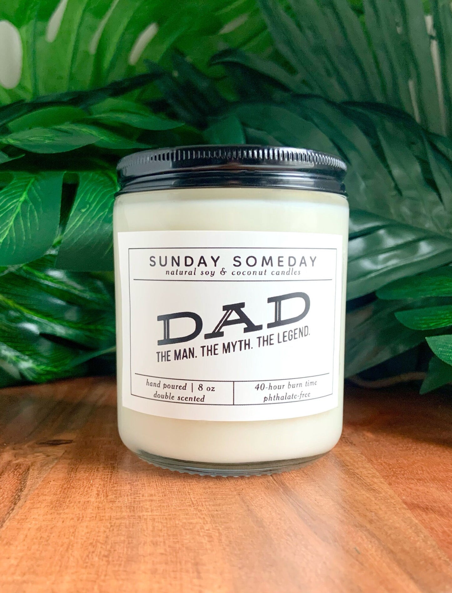 Dad: The Man, The Myth, The Legend | Gifts for Dad | Father's Day | Candle | 15+ Scents | Vegan | Non-Toxic | SUNDAY SOMEDAY | 8 oz