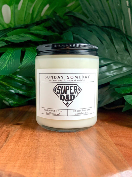 Super Dad | Gifts for Dad | Father's Day | Dad Birthday | Candle | Gifts | 15+ Scents | Vegan | Non-Toxic | SUNDAY SOMEDAY | 8 oz