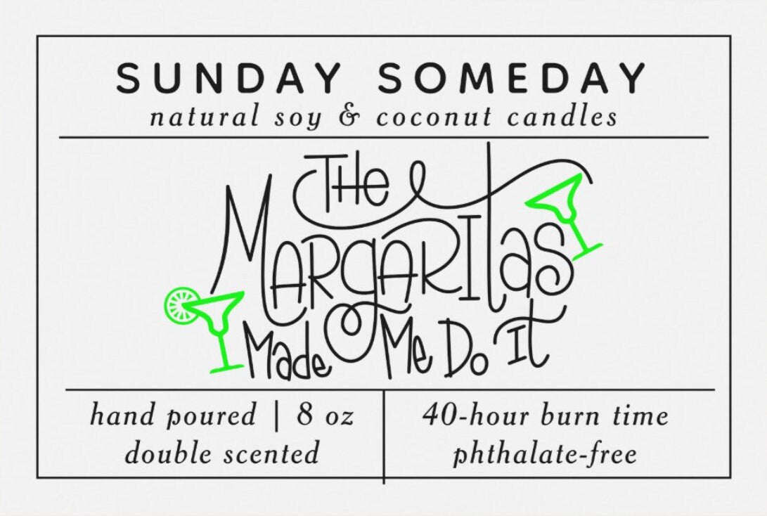 The Margaritas Made Me Do It | Lime | Tropical Margarita | Summer Candle | SUNDAY SOMEDAY | Soy & Coconut Wax | Vegan | Non-Toxic | 8oz