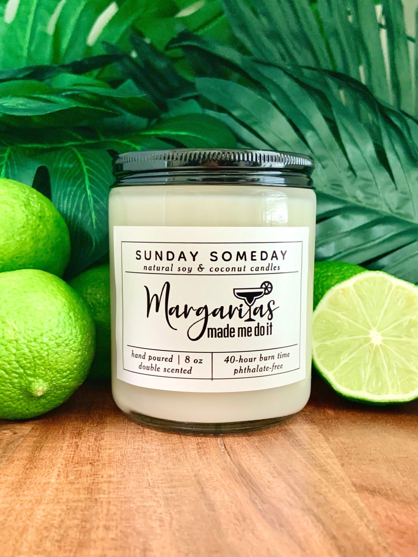 Margaritas Made Me Do It | Citrus Lime | Tropical Margarita | Summer Candle | SUNDAY SOMEDAY | Soy & Coconut Wax | Vegan | Non-Toxic | 8oz