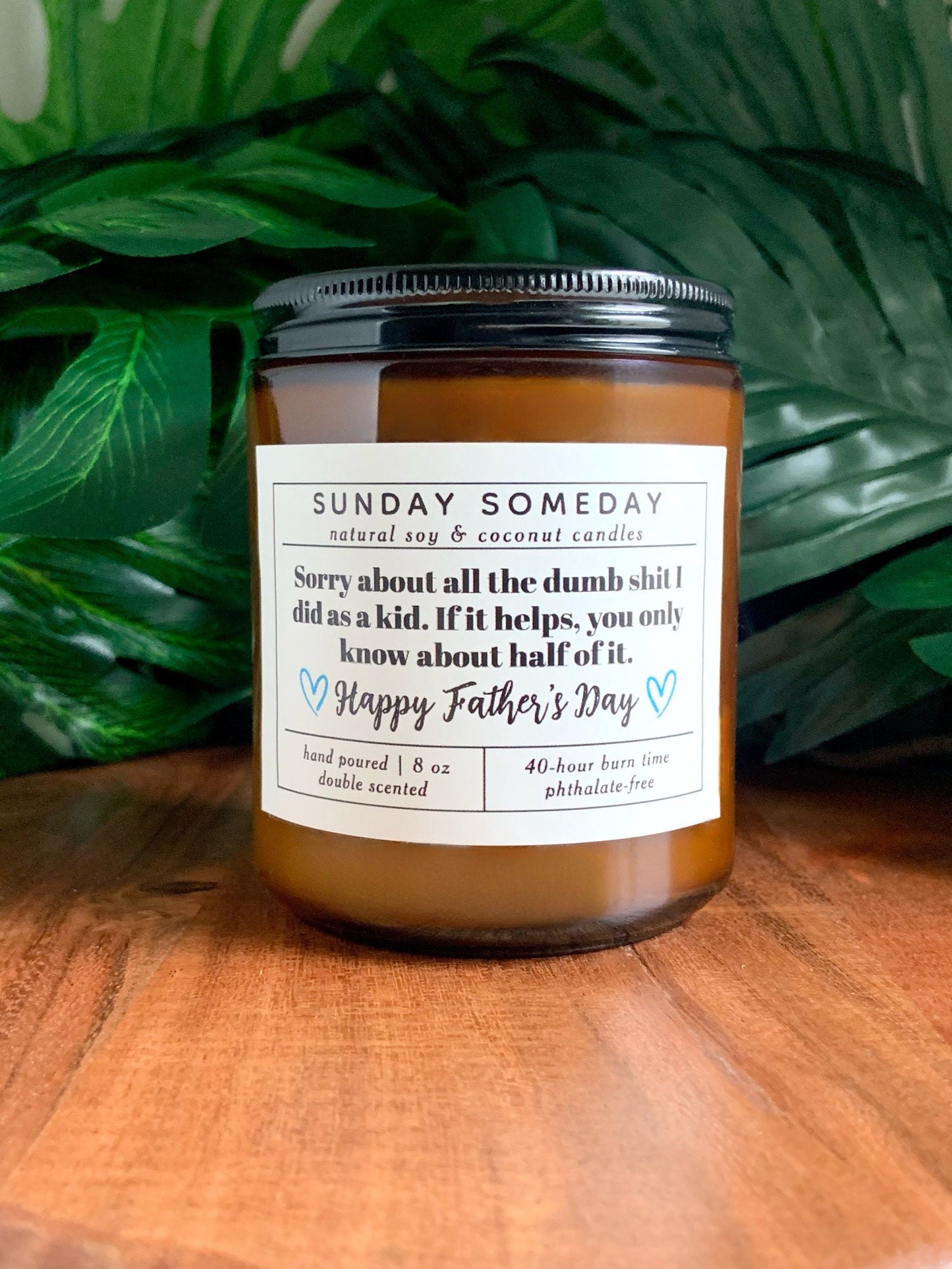 Sorry about all the dumb shit I did as a kid. If it helps, you only know about half of it | Father's Day |  Candle | 15+ Scents  | 8 oz