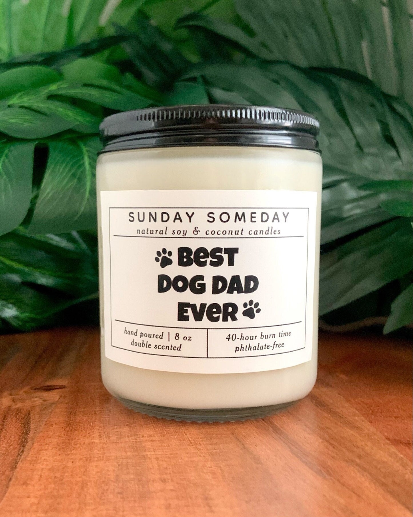 Best Dog Dad Ever | Gifts for Dad | Dog Dad | Father's Day | Dad Gifts | Candle | 15+ Scents | Vegan | Non-Toxic | SUNDAY SOMEDAY | 8 oz