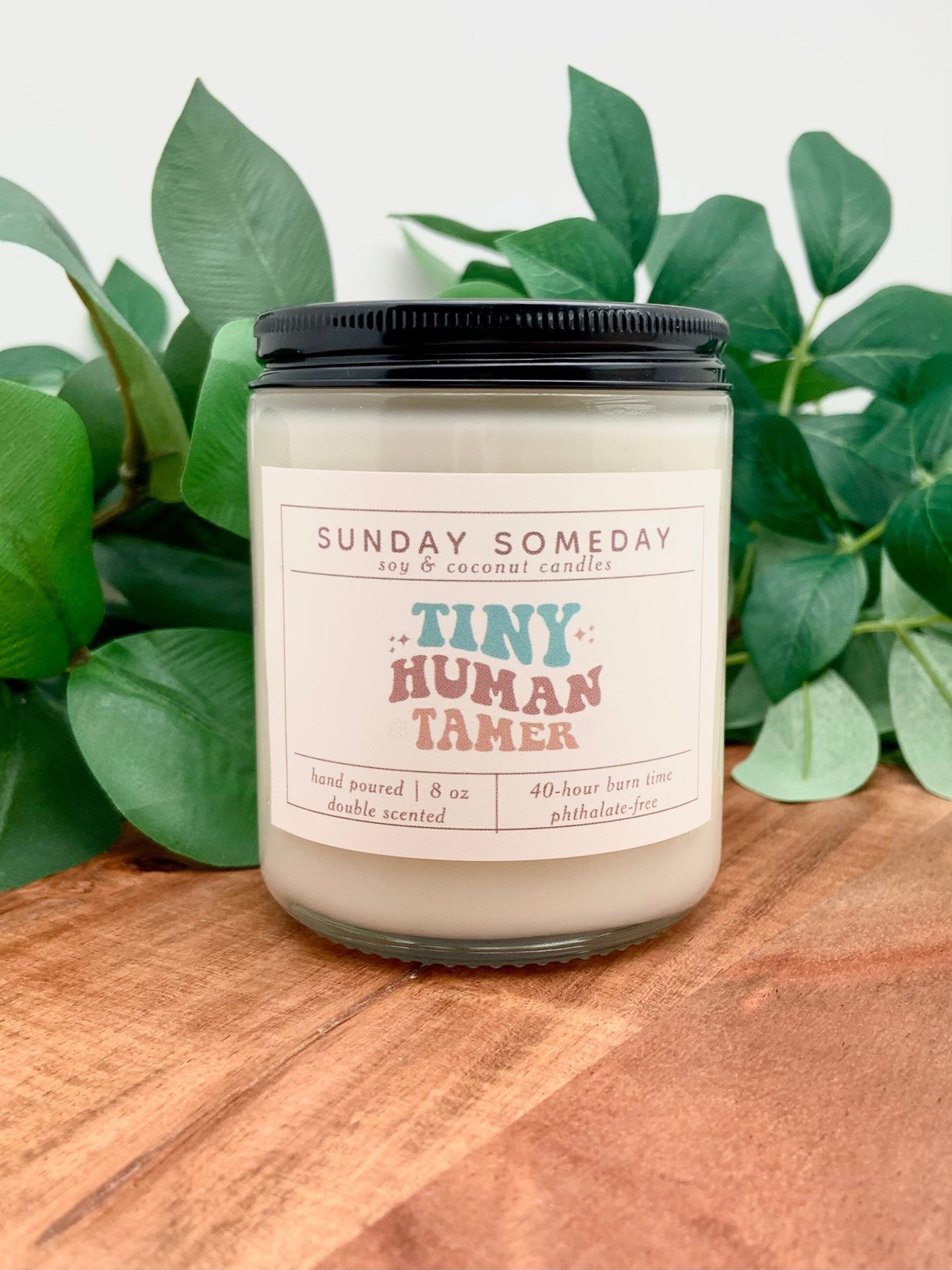 Tiny Human Tamer | Teacher Appreciation | Teacher Gifts | Back to School | Candle | 25+ Scents | Vegan | Non-Toxic | SUNDAY SOMEDAY | 8 oz