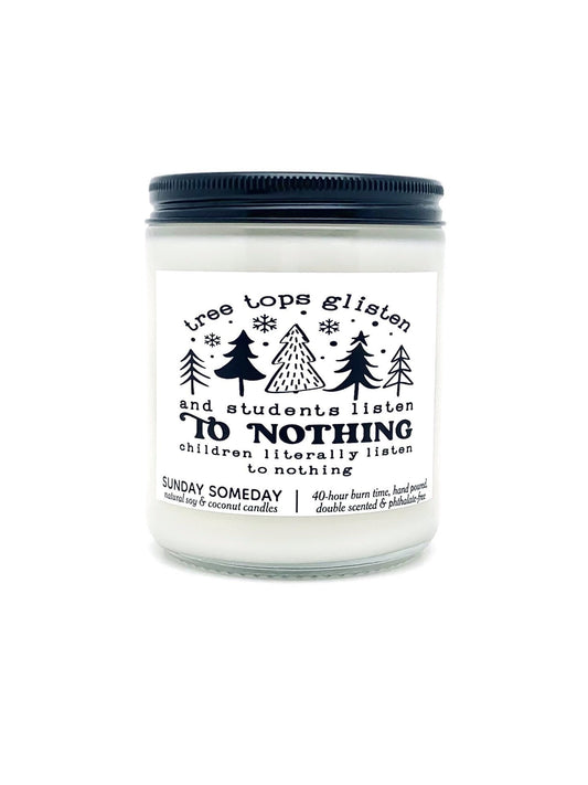 Tree Tops Glisten and Students Listen to Nothing candle | 40+ New Holiday Scents | Christmas Gift | SUNDAY SOMEDAY | Soy & Coconut Wax | 8oz