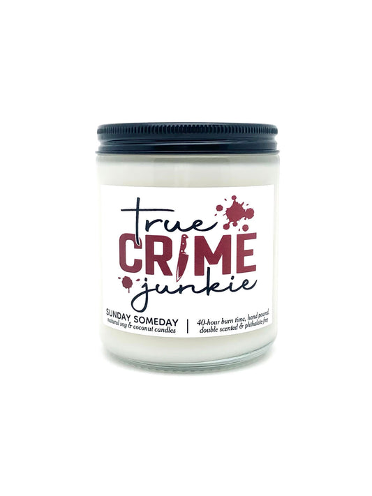 True Crime Junkie candle | True Crime Gifts | Murder Documentary Lovers | 25+ Scents | Non-Toxic | SUNDAY SOMEDAY | Soy & Coconut Wax | 8 oz