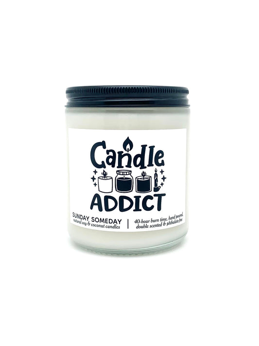 Candle Addict candle | Fun Candle Gifts | Candle Lovers | 25+ Scents | Vegan | Non-Toxic | SUNDAY SOMEDAY | Soy & Coconut Wax | 8 oz
