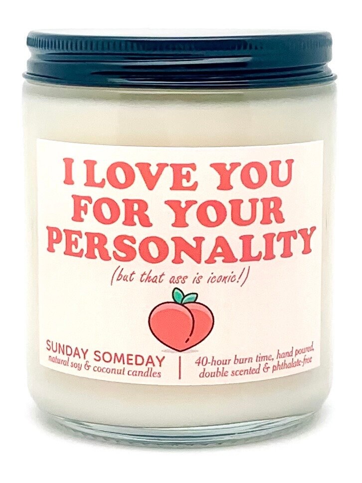 I Love You for Your Personality candle | Funny Valentine's Day Gift | Romantic Sexy | 50+ Scents | SUNDAY SOMEDAY | Soy & Coconut Wax | 8oz