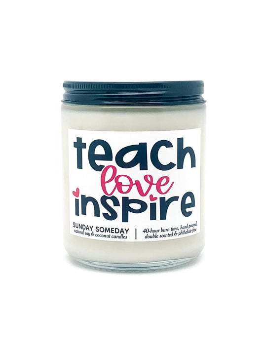 Teach Love Inspire candle | Valentine's Day | Teacher Appreciation Gifts | 50+ Scents | Vegan | SUNDAY SOMEDAY | Soy & Coconut Wax | 8oz