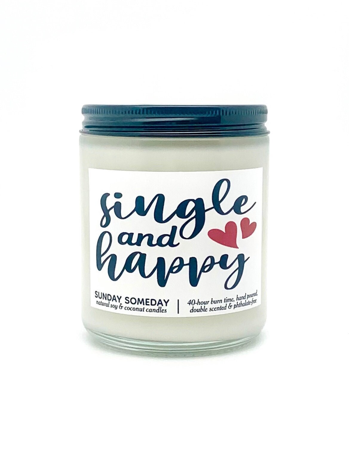 Single and Happy candle | Anti-Valentine's Gifts | Single Independent Strong | 50+ Scents | Vegan | SUNDAY SOMEDAY | Soy & Coconut Wax | 8oz