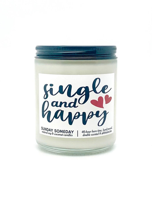 Single and Happy candle | Anti-Valentine's Gifts | Single Independent Strong | 50+ Scents | Vegan | SUNDAY SOMEDAY | Soy & Coconut Wax | 8oz