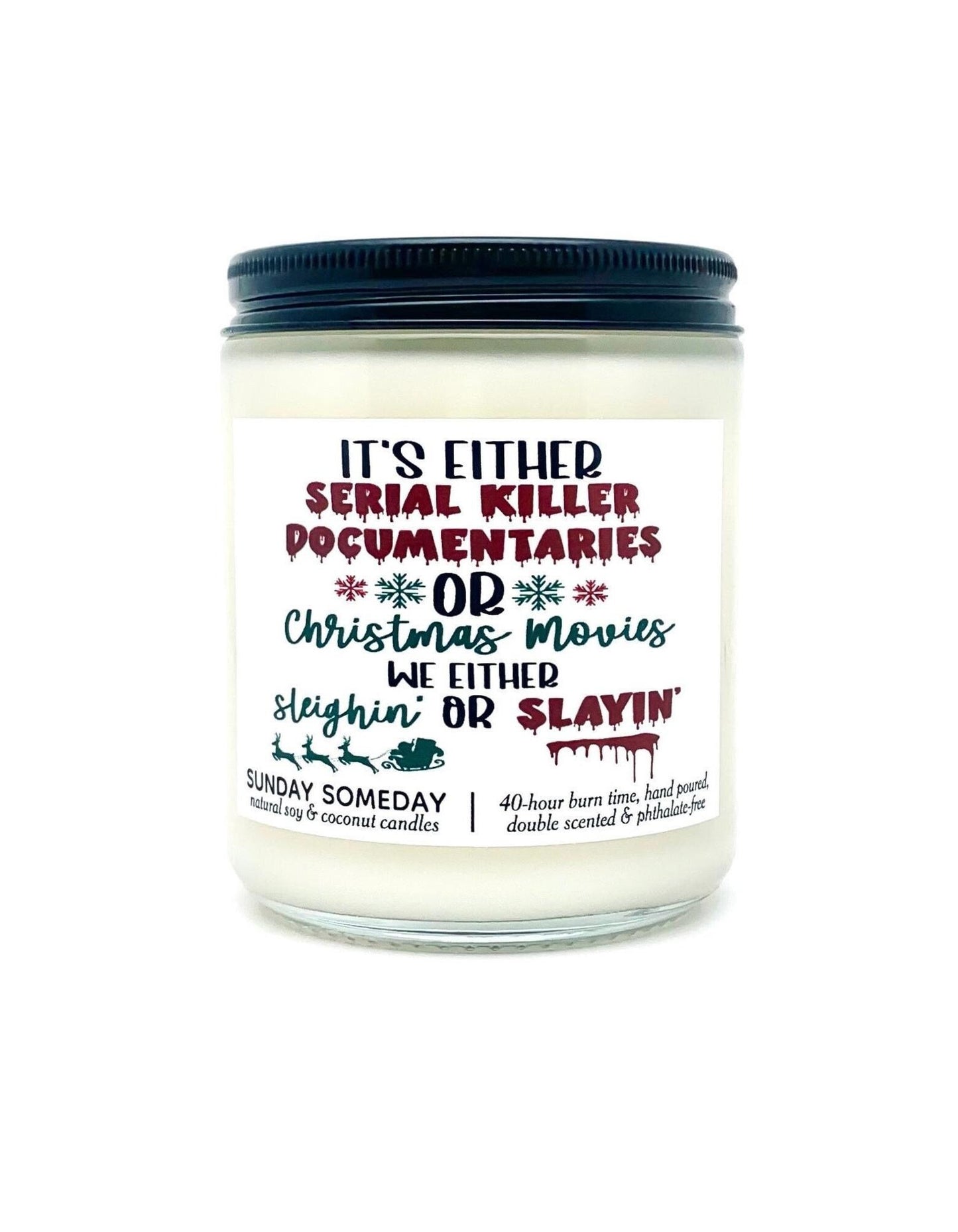 Either Serial Killer Documentaries or Christmas Movies candle | 40+ New Scents | Stocking Stuffer | SUNDAY SOMEDAY | Soy & Coconut Wax | 8oz