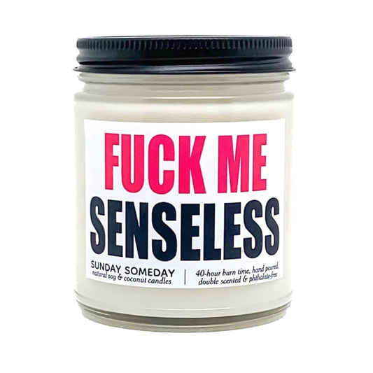 Fuck Me Senseless candle | NSFW Sexy Valentine's Gift | Fun Couples Love | 65+ Scents | Vegan | SUNDAY SOMEDAY |Coconut Soy Wax | 4 Sizes