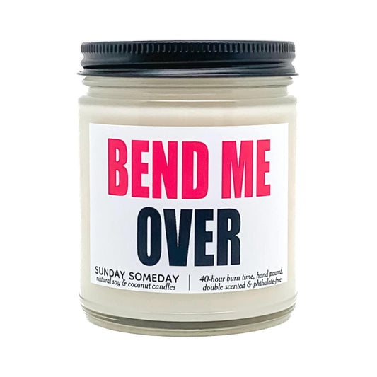 Bend Me Over candle | NSFW Sexy Valentine's Gift | Fun Couples Love | 65+ Scents | Vegan | SUNDAY SOMEDAY  |Coconut Soy Wax | 4 Sizes